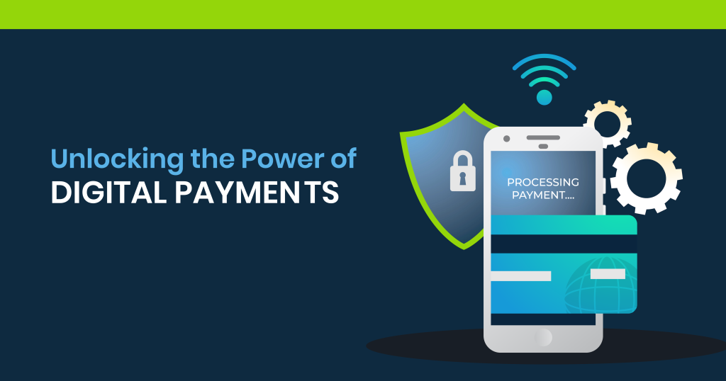 Unlocking The Power Of Digital Payments The Rise Of Cashless